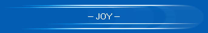 -- JOY --